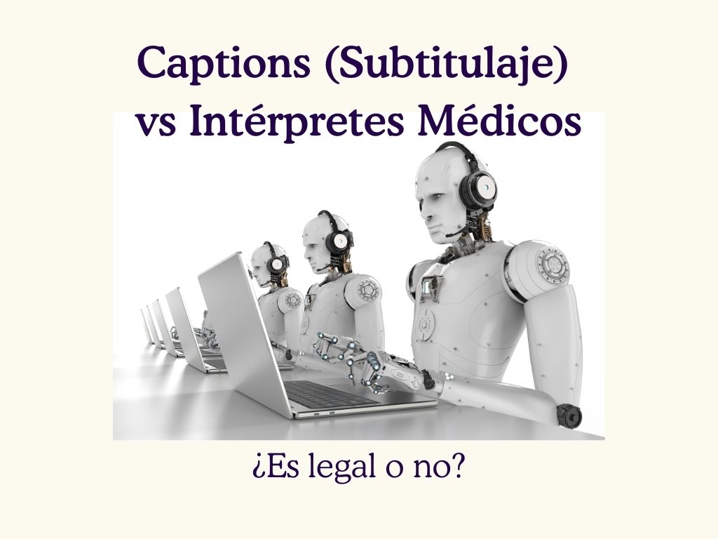 Captions (Subtitulaje) vs Intérpretes